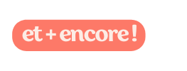 et encore